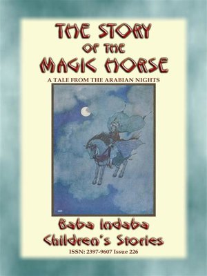 cover image of THE STORY OF THE MAGIC HORSE--A tale from the Arabian Nights